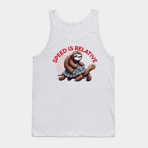Funny Lazy Sloth Riding Tortoise Speed is Relative Tank Top by CoolQuoteStyle